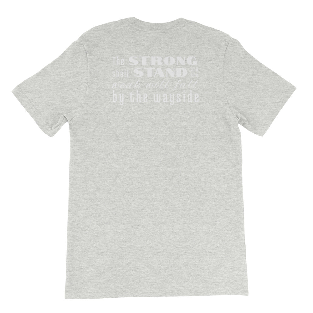 Strong Shall Stand Tee