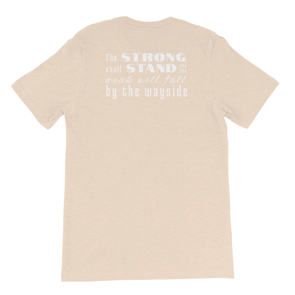 Strong Shall Stand Tee