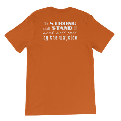 Strong Shall Stand Tee