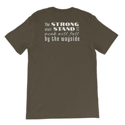 Strong Shall Stand Tee