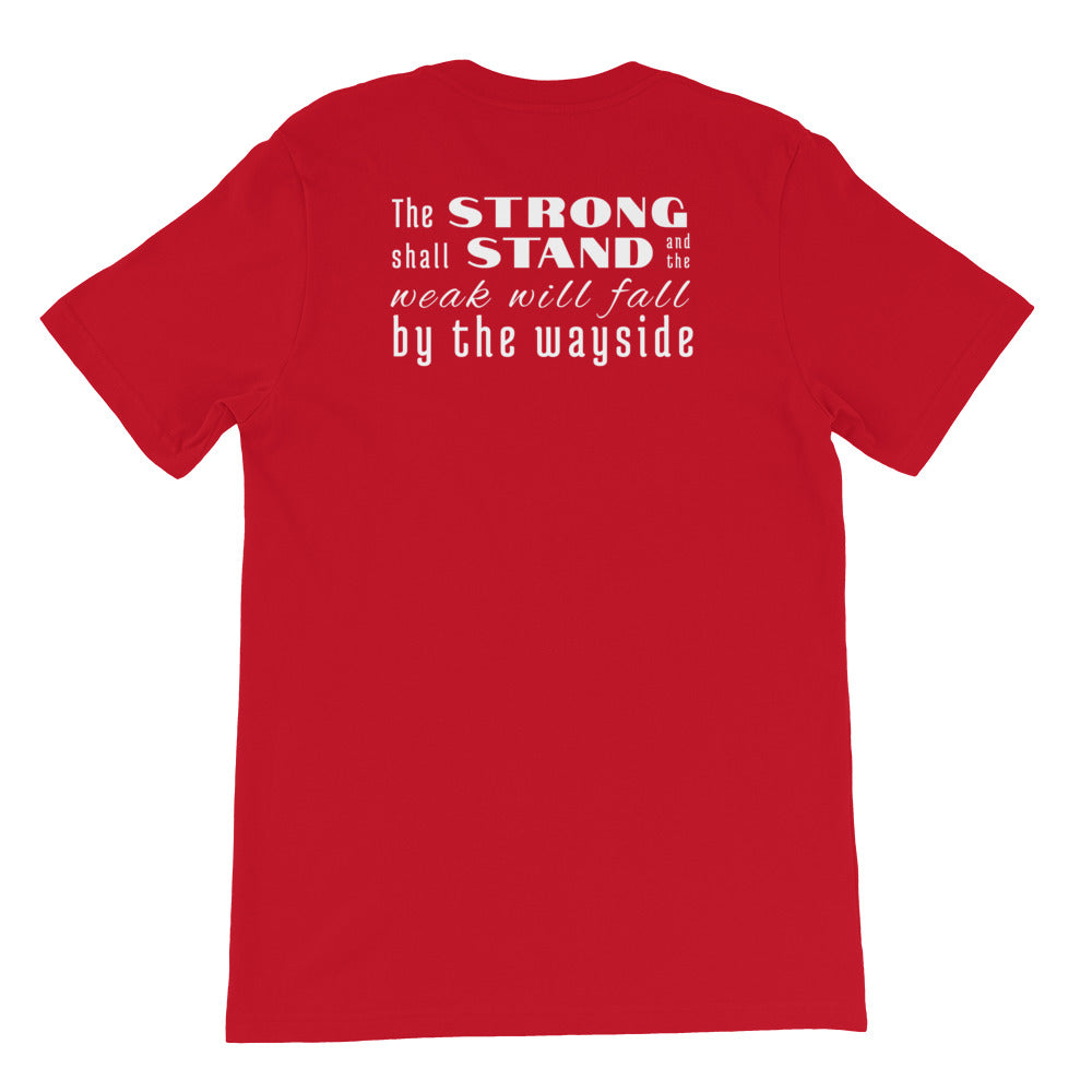 Strong Shall Stand Tee