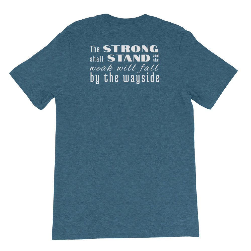 Strong Shall Stand Tee