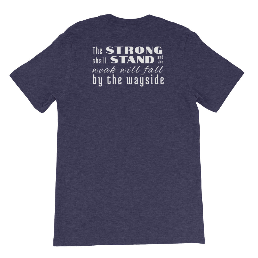 Strong Shall Stand Tee